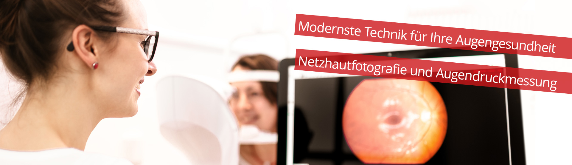 Netzhautfotografie und Augeninnendruckmessung für Ihre Augengesundheit